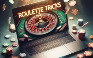 Roulette Tricks